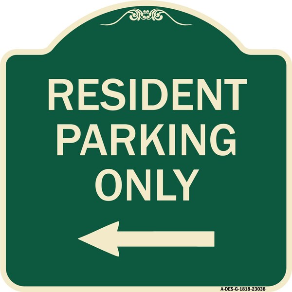 Reserved Parking Resident Parking W/ Left Arrow Heavy-Gauge Aluminum Sign, 18" x 18", G-1818-23038